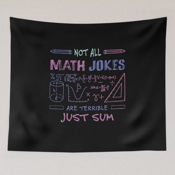 Item preview, Not All Math Jokes Are Terrible Just Sum designed and sold by PavoPlumaA.