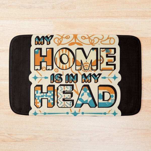 Item preview, MY HOME IS IN MY HEAD designed and sold by aipaint.