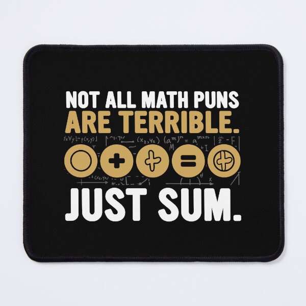 Item preview, Not All Math Puns Are Terrible Just Sum designed and sold by PavoPlumaA.