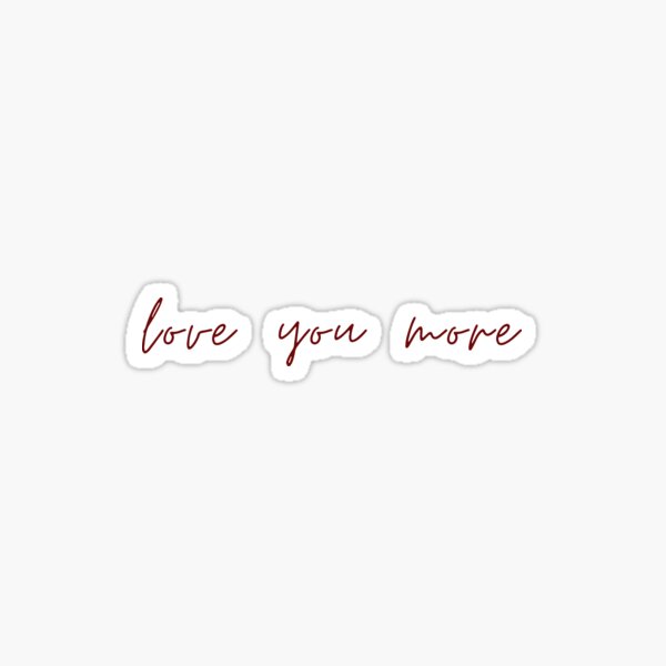 Item preview, Love you more designed and sold by Gogone.