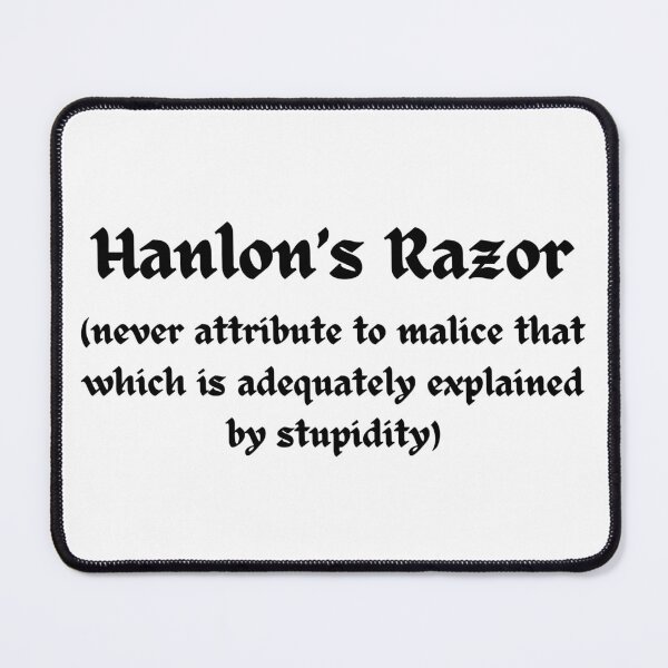Item preview, Hanlon's Razor designed and sold by Sabrinagray.