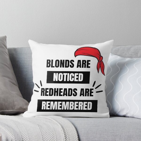 Item preview, Blondes are Noticed Redheads are Remembered designed and sold by ColourTrials.
