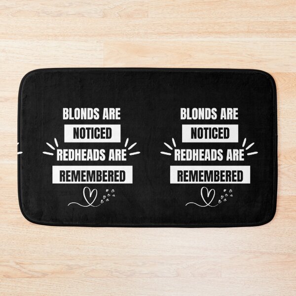 Item preview, Blondes are Noticed Redheads are Remembered designed and sold by ColourTrials.