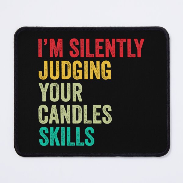 Item preview, Candles Lovers Gift, Funny I'm Silently Judging Your Candles Skills designed and sold by vzrnmichsudops.