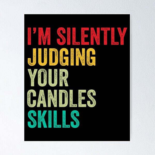 Item preview, Candles Lovers Gift, Funny I'm Silently Judging Your Candles Skills designed and sold by vzrnmichsudops.