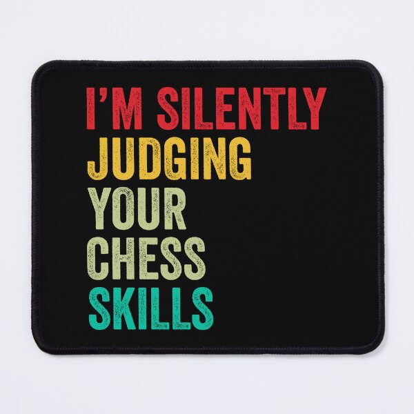 Item preview, Chess Lovers Gift, Funny I'm Silently Judging Your Chess Skills designed and sold by vzrnmichsudops.
