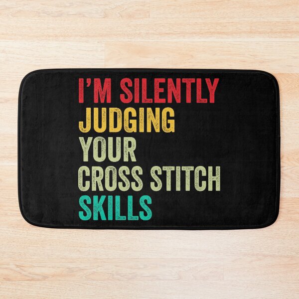 Item preview, Cross stitch Lovers Gift, Funny I'm Silently Judging Your Cross stitch Skills designed and sold by vzrnmichsudops.