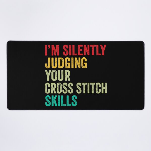 Item preview, Cross stitch Lovers Gift, Funny I'm Silently Judging Your Cross stitch Skills designed and sold by vzrnmichsudops.