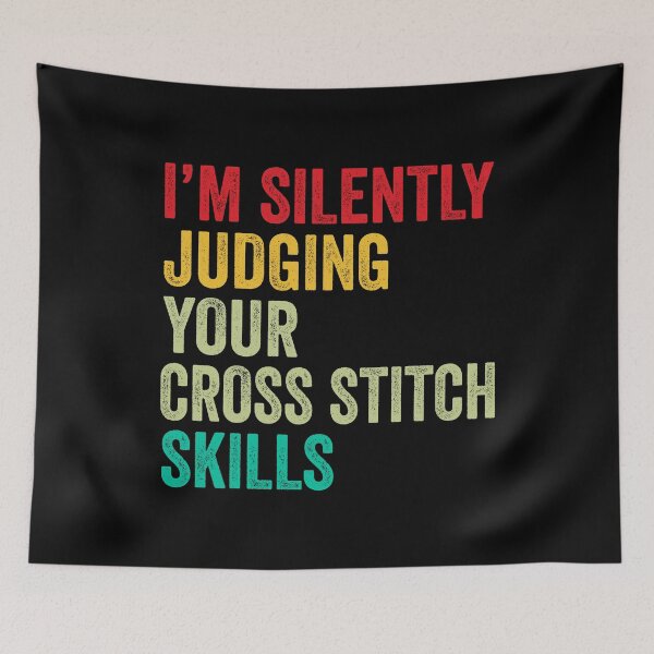 Item preview, Cross stitch Lovers Gift, Funny I'm Silently Judging Your Cross stitch Skills designed and sold by vzrnmichsudops.