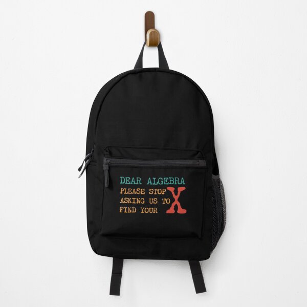 Item preview, Dear Algebra Please Stop Asking Us To Find Your X designed and sold by PavoPlumaA.