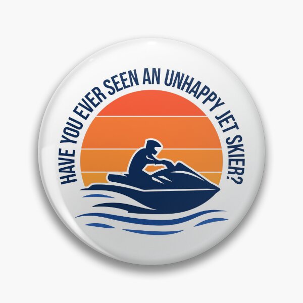 Item preview, Have You Ever Seen An Unhappy Jet Skier? designed and sold by sachpica.