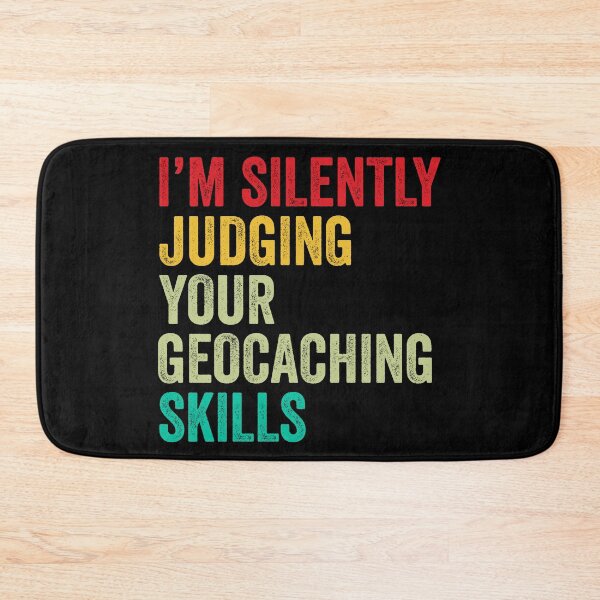 Item preview, Geocaching Lovers Gift, Funny I'm Silently Judging Your Geocaching Skills designed and sold by vzrnmichsudops.