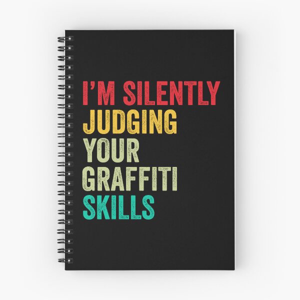 Item preview, Graffiti Lovers Gift, Funny I'm Silently Judging Your Graffiti Skills designed and sold by vzrnmichsudops.