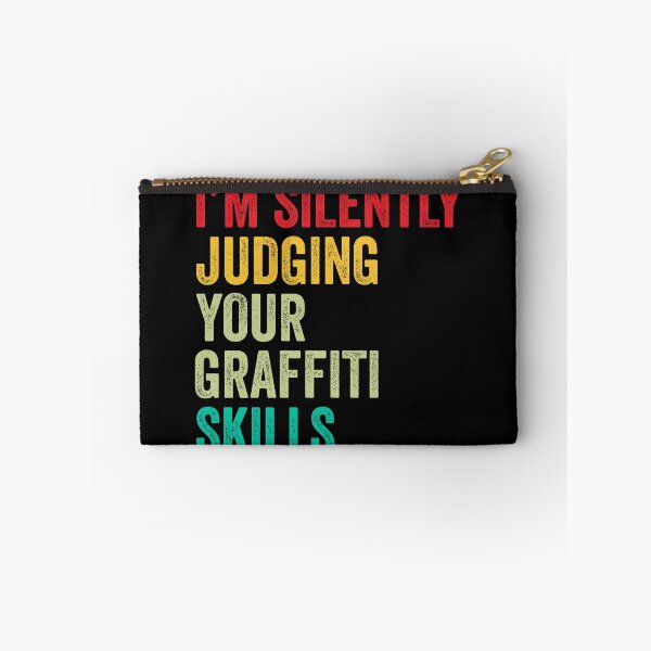 Item preview, Graffiti Lovers Gift, Funny I'm Silently Judging Your Graffiti Skills designed and sold by vzrnmichsudops.