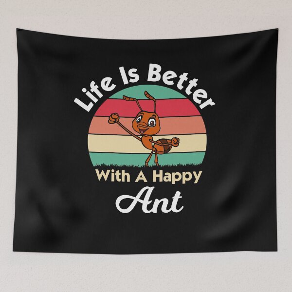 Item preview, Life Is Better With A Happy Ant - Tiny Creatures designed and sold by Shirtey.