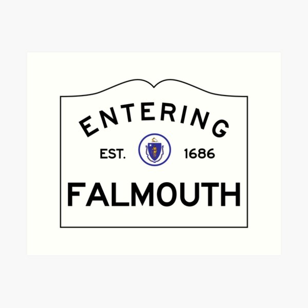Entering Falmouth - Commonwealth of Massachusetts Road Sign Art Print