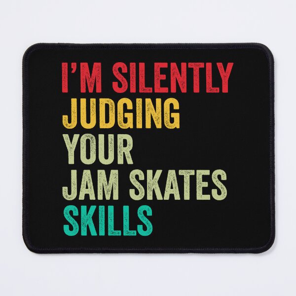 Item preview, Jam skates Lovers Gift, Funny I'm Silently Judging Your Jam skates Skills designed and sold by vzrnmichsudops.