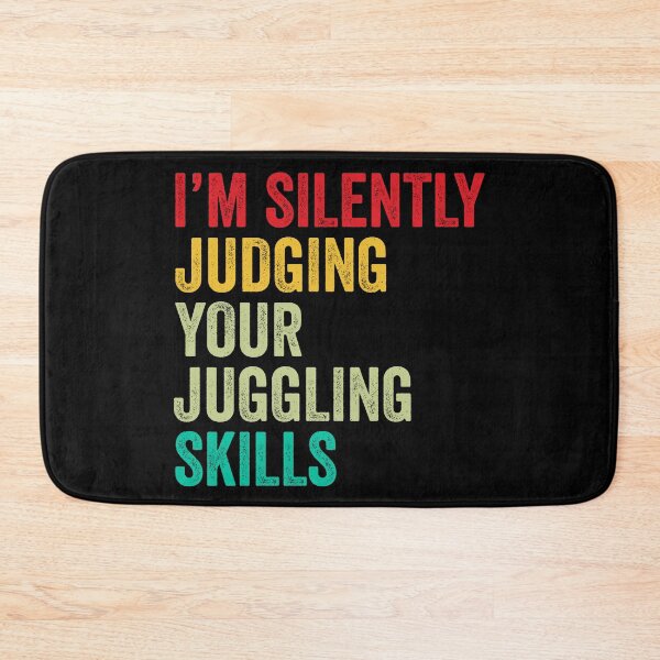 Item preview, Juggling Lovers Gift, Funny I'm Silently Judging Your Juggling Skills designed and sold by vzrnmichsudops.