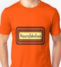 Not Neurotypical, Neurofabulous Unisex T-Shirt