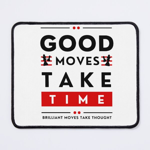 Item preview, Good Moves Take Time - Black designed and sold by ChessiShop.