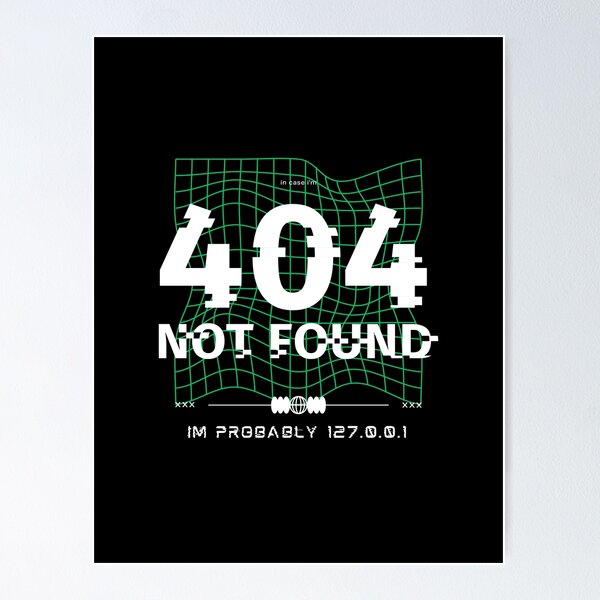 Vista previa del artículo con la obra «404 No encontrado, probablemente soy 127.0.0.1», diseñado y vendido por Reichcorp.