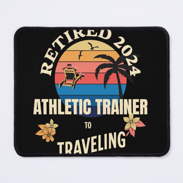 Item preview, Retired Athletic Trainer 2024. Tropical Sunset Retirement Vibes Design designed and sold by johnharry3.
