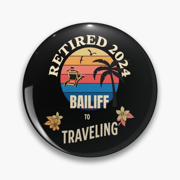 Item preview, Retired Bailiff 2024. Tropical Sunset Retirement Vibes Design designed and sold by johnharry3.