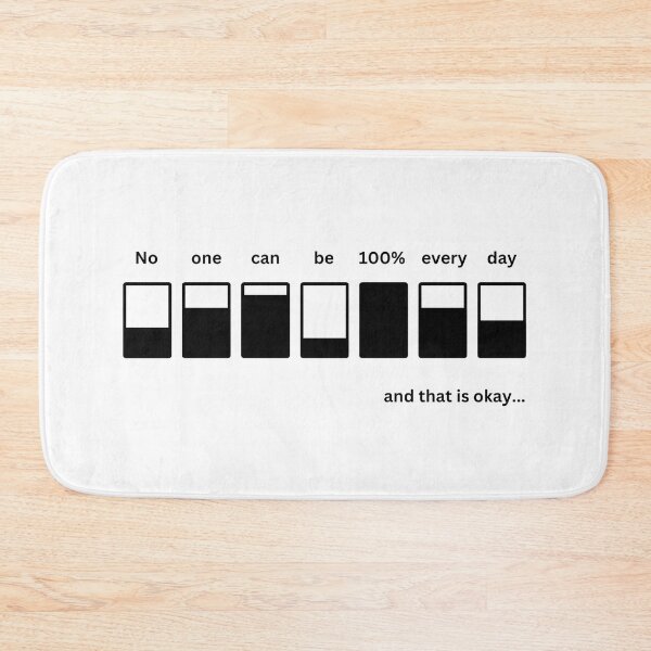 Item preview, No one can be 100% every day... and that's okay designed and sold by GRINspiration.