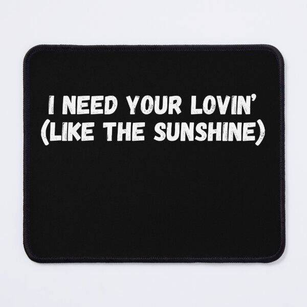 Item preview, I NEED YOUR LOVIN' designed and sold by lpd-tomas.