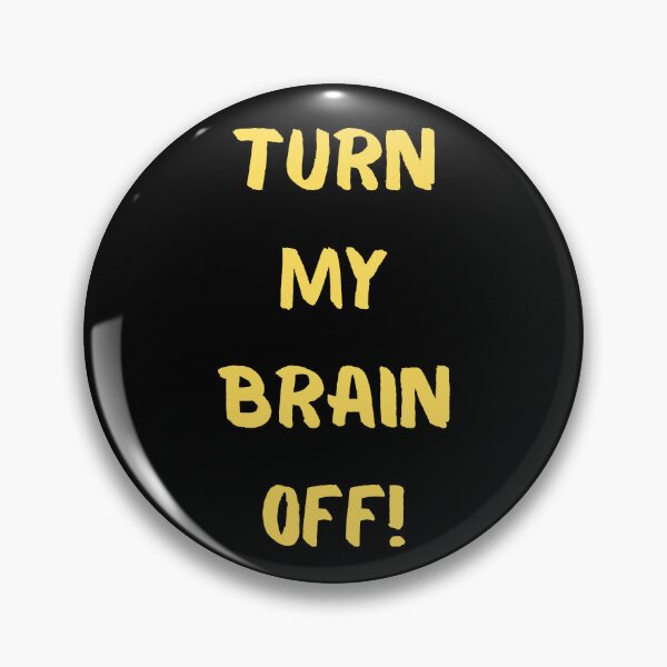 Item preview, Turn My Brain Off! designed and sold by KrisStoneski.