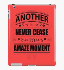 Never Ceasing to Amaze - Novelty iPad Case/Skin