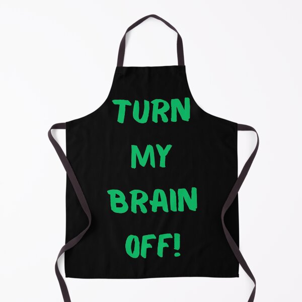 Item preview, Turn My Brain Off! designed and sold by KrisStoneski.