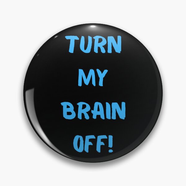 Item preview, Turn My Brain Off! designed and sold by KrisStoneski.