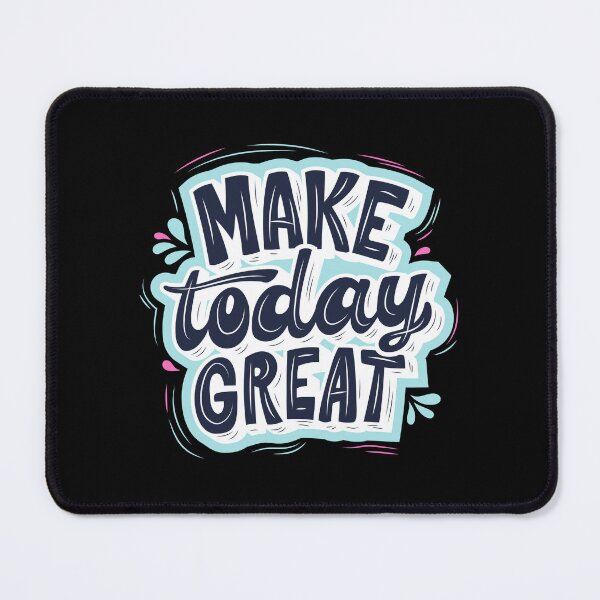 Item preview, Make Today Great - Inspirational Bold Statement  designed and sold by SlickCity.