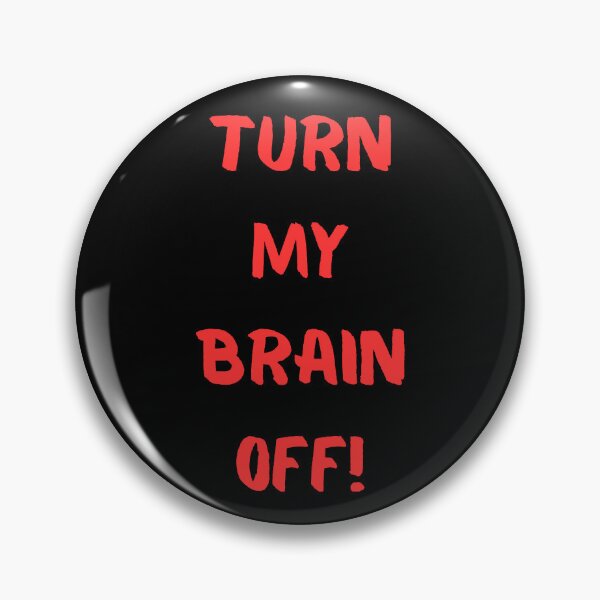 Item preview, Turn My Brain Off! designed and sold by KrisStoneski.