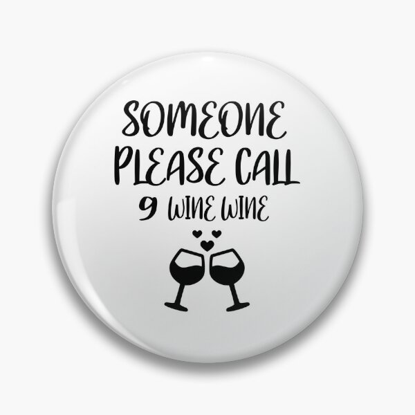 Item preview, ( wine wine funny quote designed and sold by Ashtreemeadow.