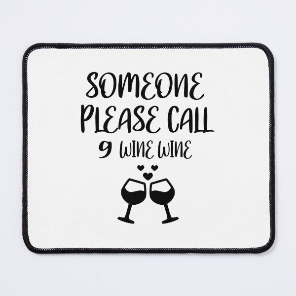 Item preview, ( wine wine funny quote designed and sold by Ashtreemeadow.