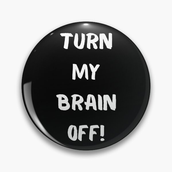 Item preview, Turn My Brain Off! designed and sold by KrisStoneski.