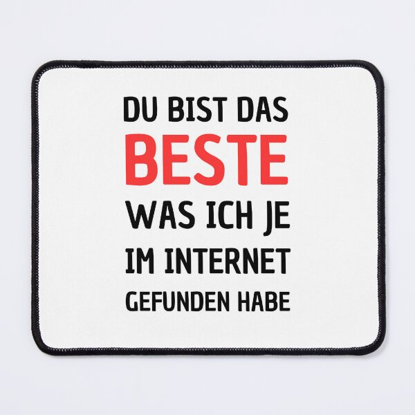 Artikelvorschau, Du bist das Beste, was ich je im Internet gefunden habe entworfen und verkauft von GRINspiration.