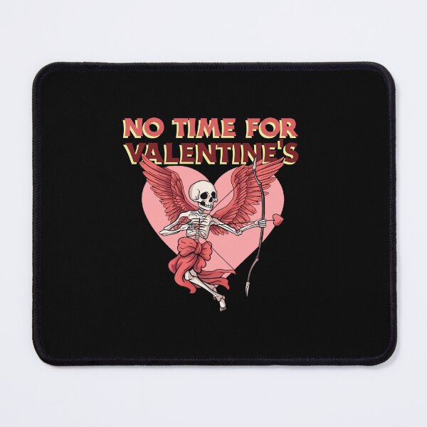 Item preview, No time for valentines designed and sold by Kamran-Sharjeel.