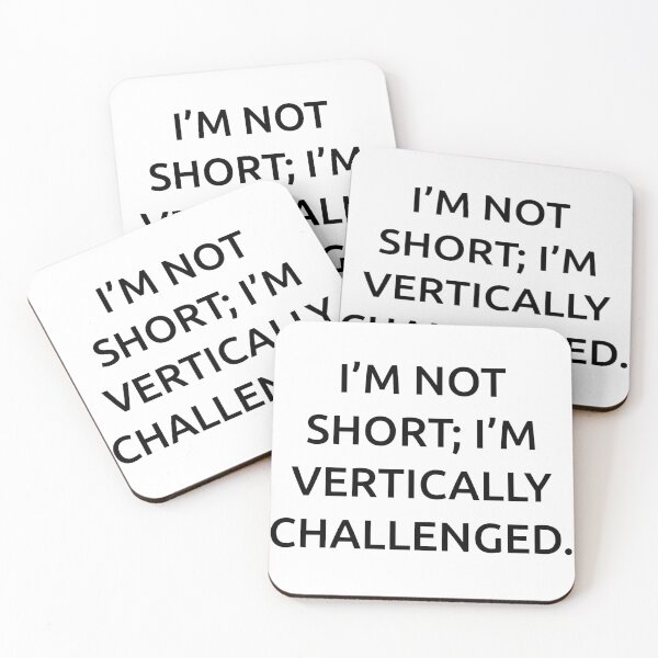 Item preview, I’m not short; I’m vertically challenged. designed and sold by IMCDT.