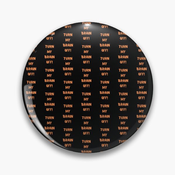 Item preview, Turn My Brain Off! designed and sold by KrisStoneski.