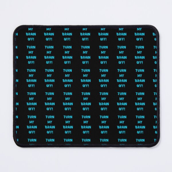 Item preview, Turn My Brain Off! designed and sold by KrisStoneski.