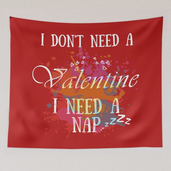 Item preview, Copy of I Don't Need A Valentine, I Need A nap designed and sold by Modern-Tropical.