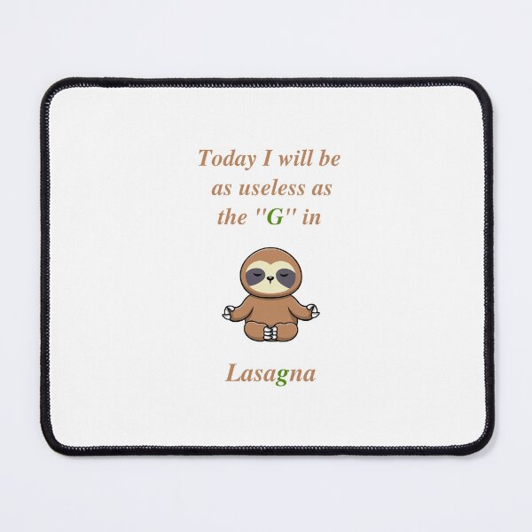 Item preview, Today I Will Be As Useless As G In Lasagna -  Sarcastic Funny Lazy Quotes  designed and sold by CHAMSSTORE.