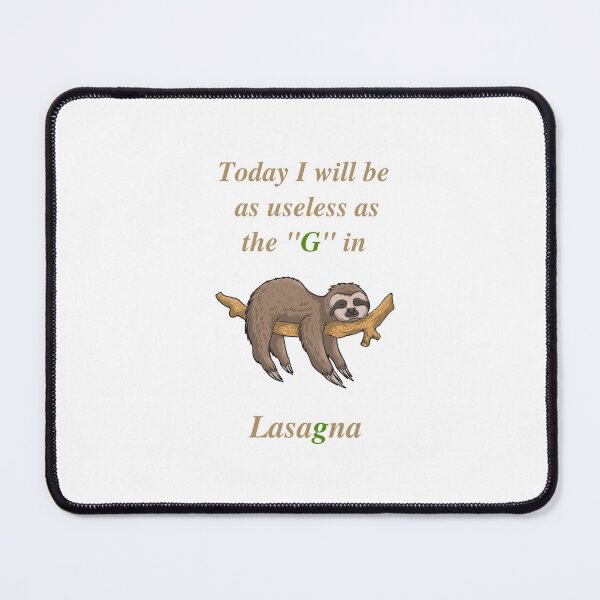 Item preview, Today I Will Be As Useless As G In Lasagna -  Sarcastic Funny Lazy Quotes  designed and sold by CHAMSSTORE.