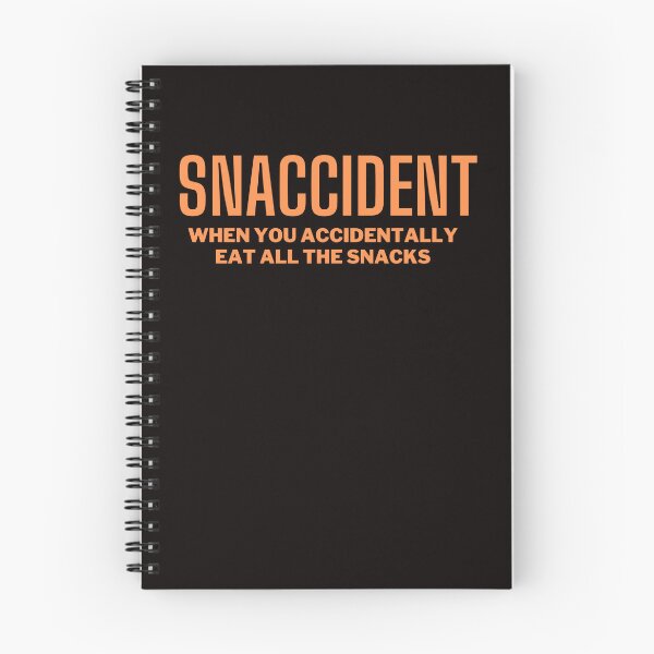 Item preview,   Snaccident when you accidentally Eat All The Snacks Funny Humor Sarcastic designed and sold by AngelArtss.