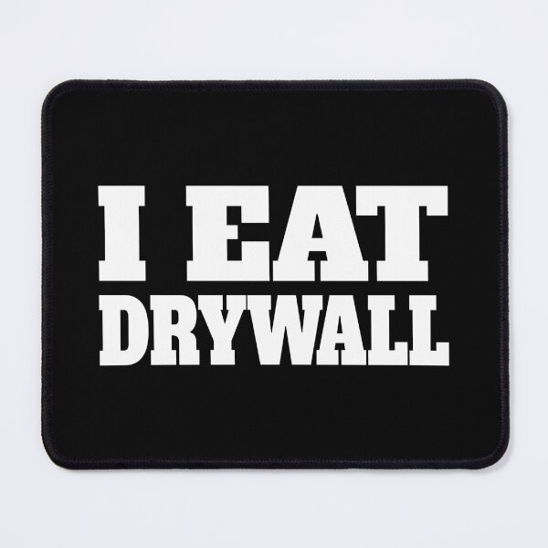 Item preview, I Eat Drywall Funny designed and sold by PMCreative.