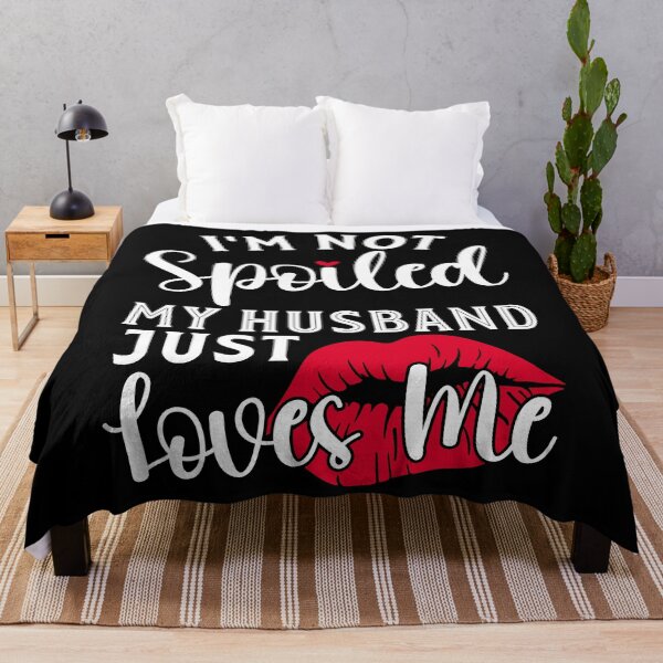 Item preview, Funny Married Wife I'm Not Spoiled My Husband Just Loves Me designed and sold by MobyStickers.