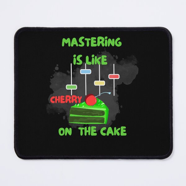 Item preview, Mastering is like cherry on cake. A nice gift for sound engineers and music producers designed and sold by DesignRhythm.